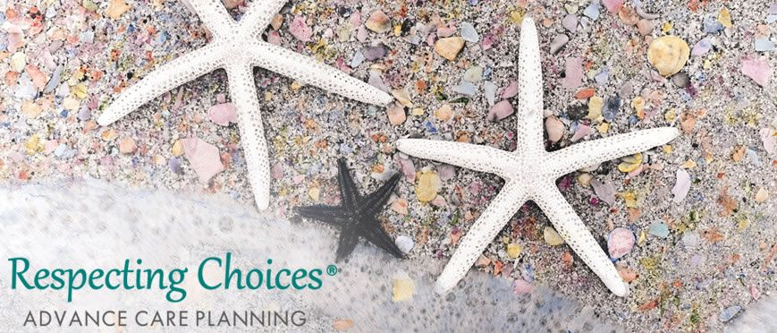 Respecting Choices - Advance Care Planning